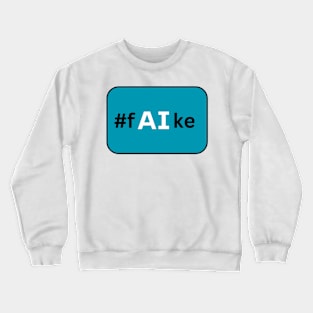 #faike Crewneck Sweatshirt